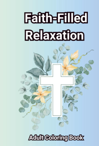 Adult Coloring Book Faith Filled Relaxation Bible Verses on Faith